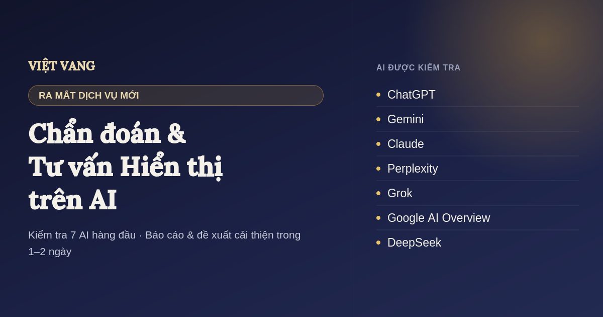 Việt Vang ra mắt dịch vụ Chẩn đoán và Tư vấn Hiển thị trên AI cho doanh nghiệp