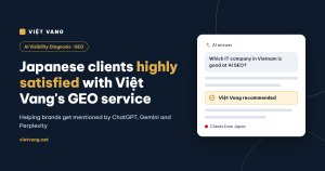 Clients Satisfied with Việt Vang’s AI Visibility Diagnosis – Two Real Projects in Japan